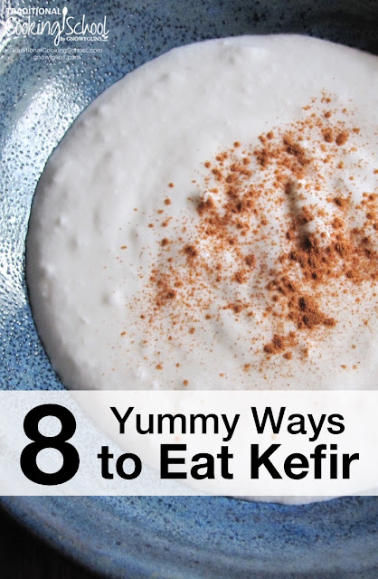 https://traditionalcookingschool.com/fermenting-and-culturing/seven-yummy-ways-to-eat-kefir/