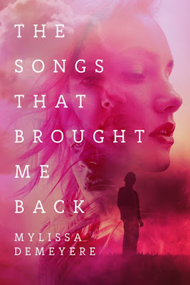 The Songs That Brought Me Back by Mylissa Demeyere The Songs That Brought Me Back by Mylissa Demeyere