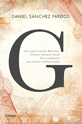 G. La novela de Gaudí - Daniel Sánchez Pardos (2015)