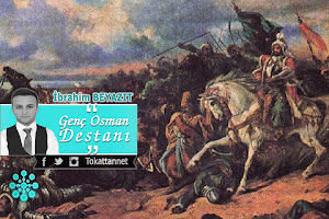 ibrahim beyazit genc osman destani tokattan net