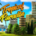 CONSTRUYE LA MEJOR CIUDAD PARADISÍACA DE TODAS CON - ((Paraíso tropical (Tropic Paradise Sim: Town Bay)) GRATIS (ULTIMA VERSION FULL E ILIMITADA PARA ANDROID)
