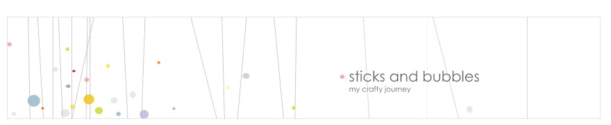 Sticks and bubbles | My crafty journey