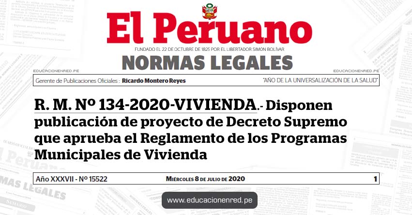 R. M. Nº 134-2020-VIVIENDA.- Disponen publicación de proyecto de Decreto Supremo que aprueba el Reglamento de los Programas Municipales de Vivienda R. M. Nº 134-2020-VIVIENDA.- Disponen publicación de proyecto de Decreto Supremo que aprueba el Reglamento de los Programas Municipales de Vivienda