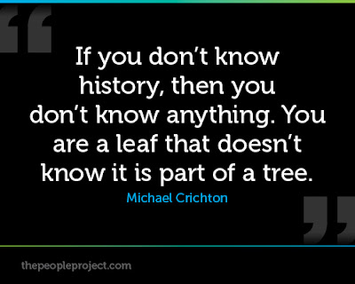 If-you-dont-know-history-then-you-dont-know-anything.-You-are-a-leaf-that-doesnt-know-it-is-part-of-a-tree.-Michael-Crichton.jpg