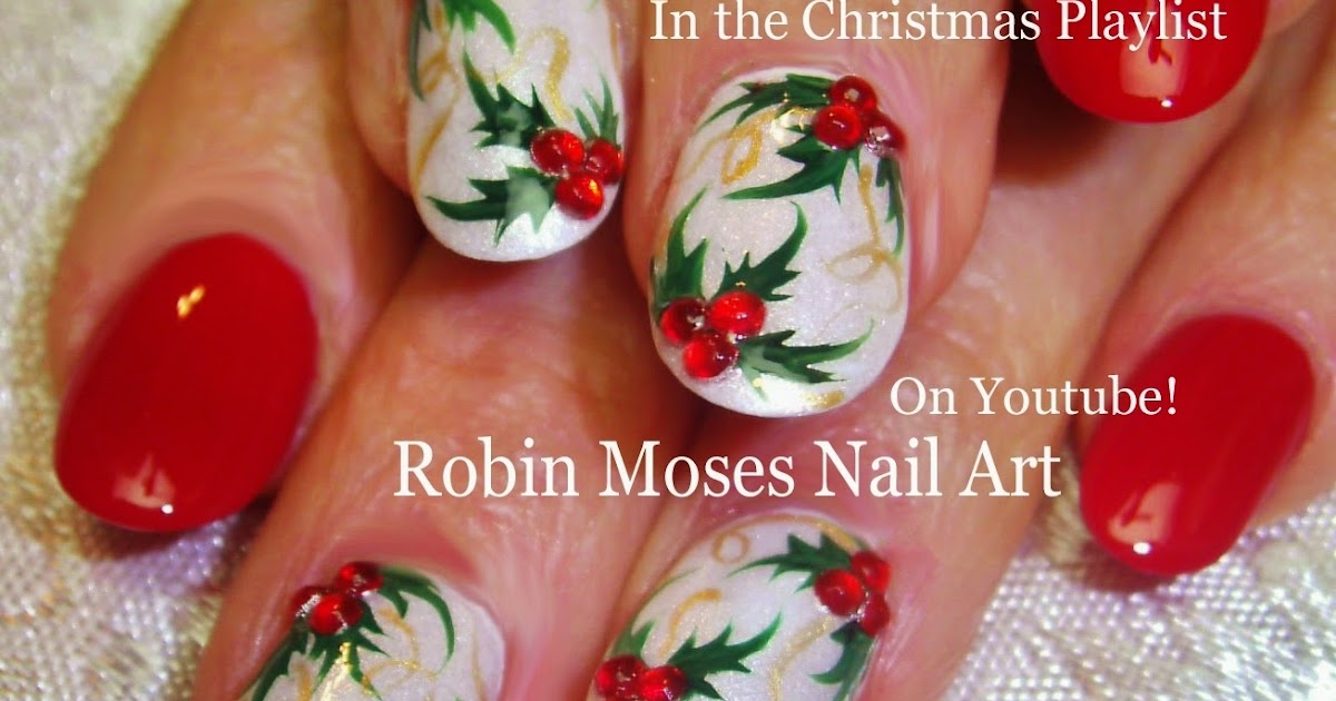 Nail Art By Robin Moses Christmas Nails Xmas Nail Art By Robin Moses Christmas Nails Xmas Holly Design Cute Tutorial Diy
