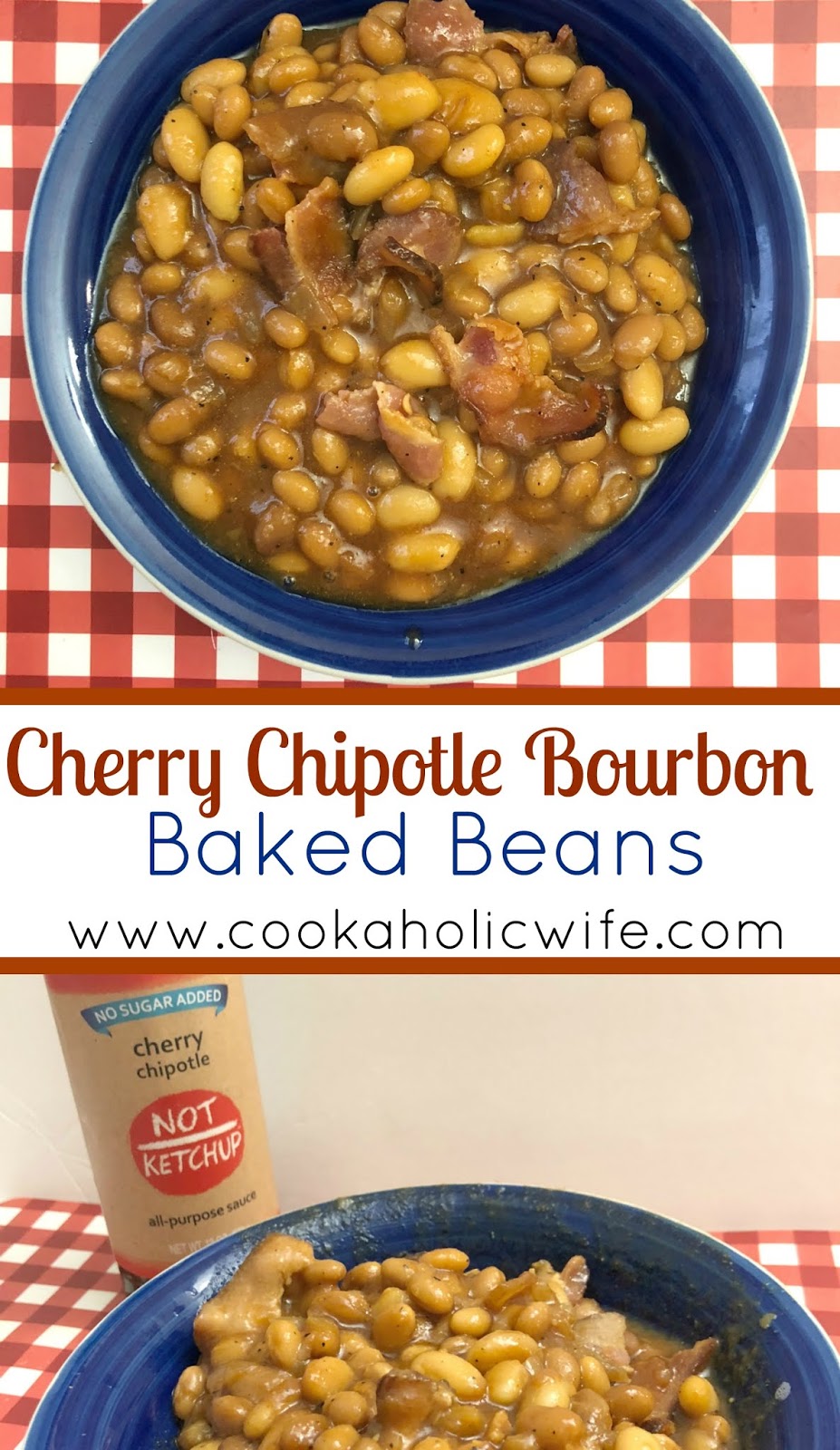 Cherry Chipotle Bourbon Baked Beans Cookaholic Wife