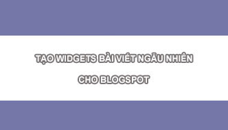 Tạo Widgets Bài Viết Ngẫu Nhiên Cho Blogspot Tạo Widgets Bài Viết Ngẫu Nhiên Cho Blogspot