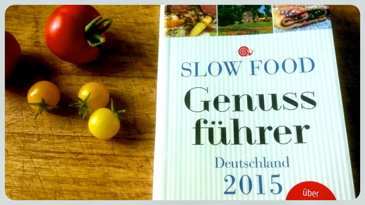 SLOW FOOD DEUTSCHLAND: GENUSSFÜHRER 2015 VORGESTELLT