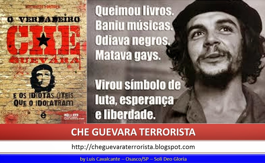 Sugestão de Leitura: O verdadeiro Che Guevara e os idiotas úteis que o idolatram