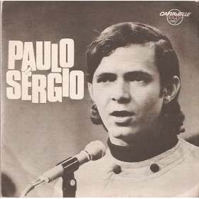 Brazilian show business 50s, 60s & 70s: PAULO SERGIO 1968 - 1975
