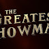 Première bande annonce VF pour The Greatest Showman de Michael Gracey