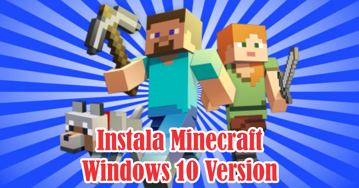 minecraft windows 10 latest version minecraft windows 10 latest version
