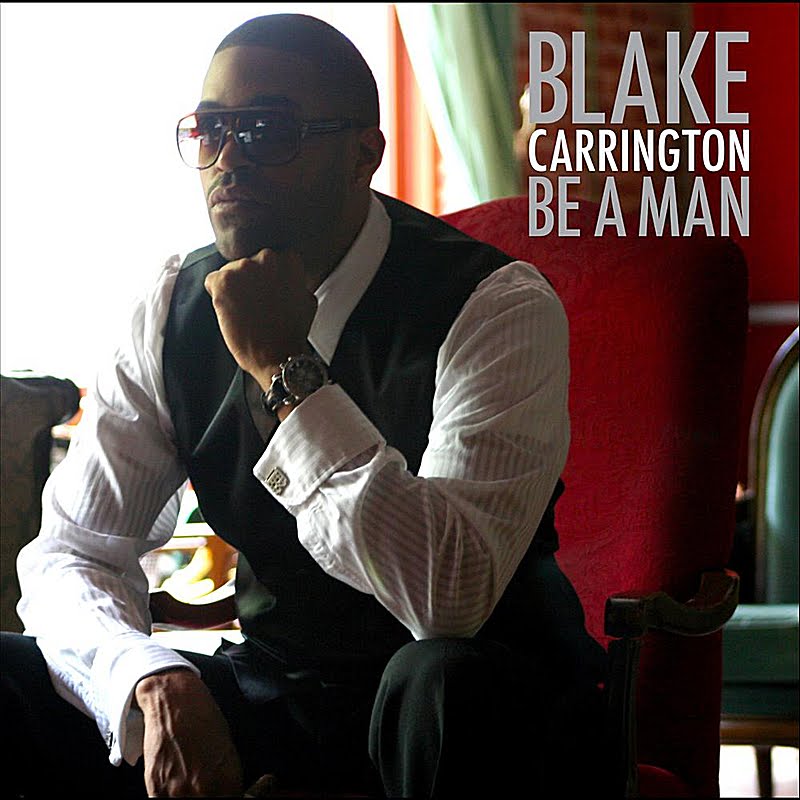 Nu Beats Blake Carrington Be A Man (2011)