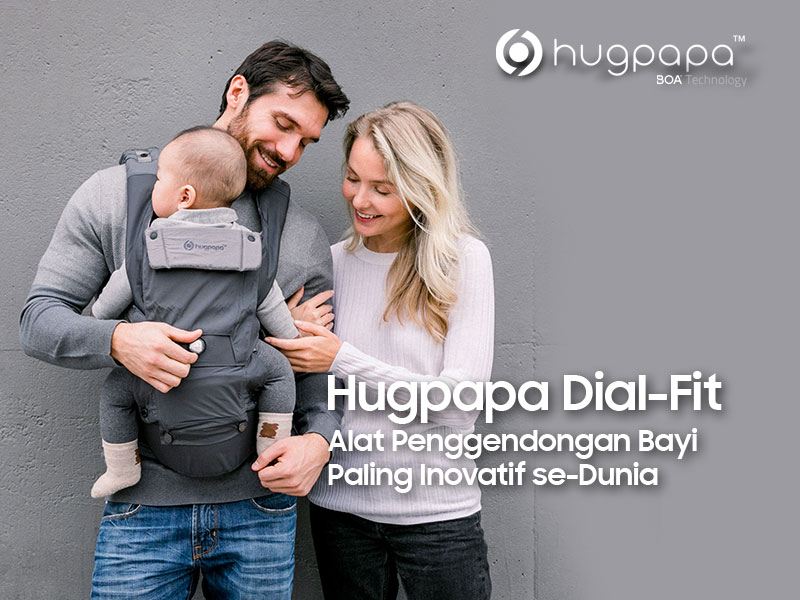 Hugpapa Dial Fit, Gendongan Bayi Paling Inovatif se-Dunia
