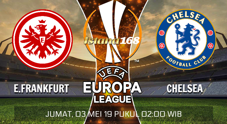 Prediksi Eintracht Frankfurt vs Chelsea 03 Mei 2019