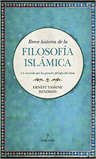 Breve Historia de la Filosofía Islámica - Ernest Yassine Bendriss