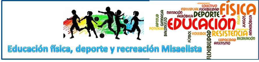 Educación física, deporte y recreación misaelista