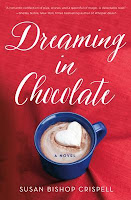 Dreaming in Chocolate Dreaming in Chocolate by Susan Bishop Crispell