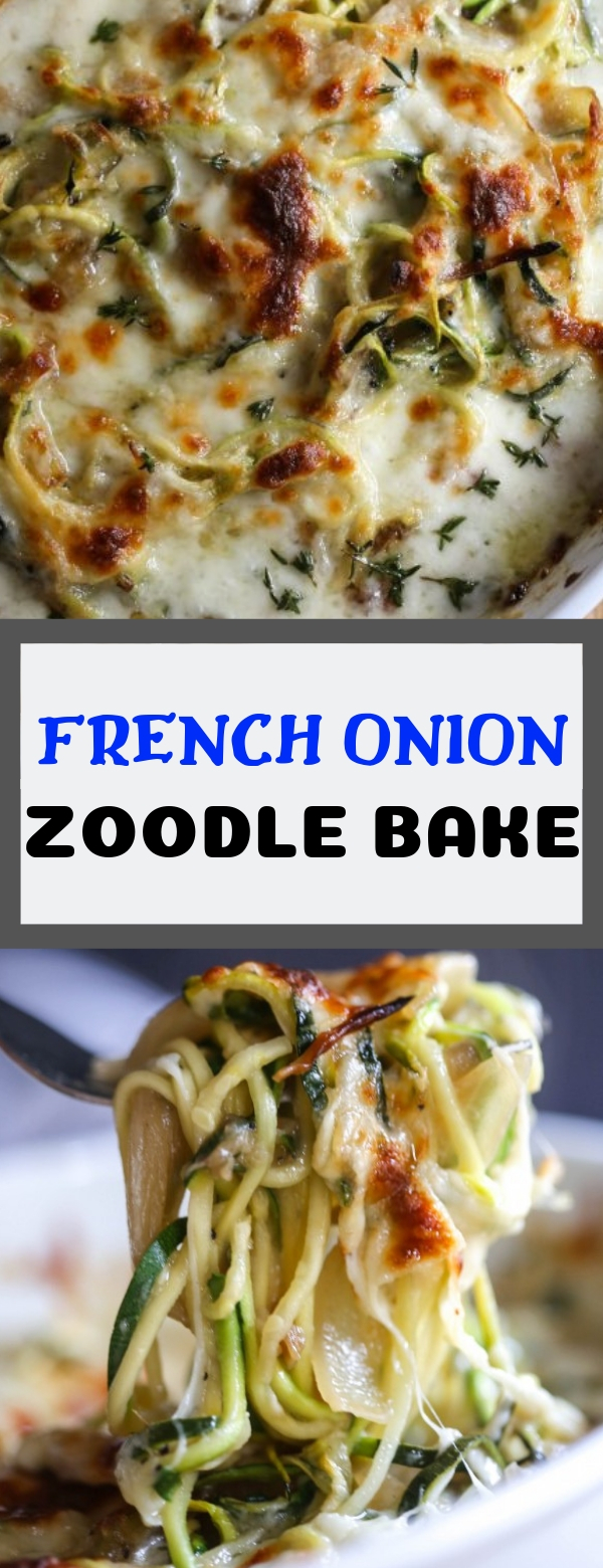 FRENCH ONION ZOODLE BAKE Angie's Recipes
