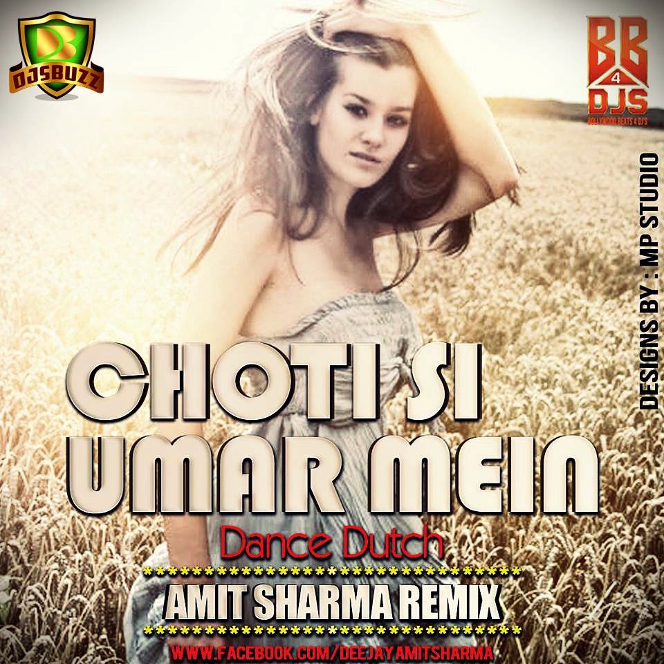 Choti Si Umar Mein (DJ Amit Sharma Remix)