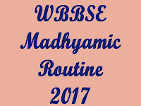 WBBSE Madhyamic Pariksha Routine 2017 West Bengal Board