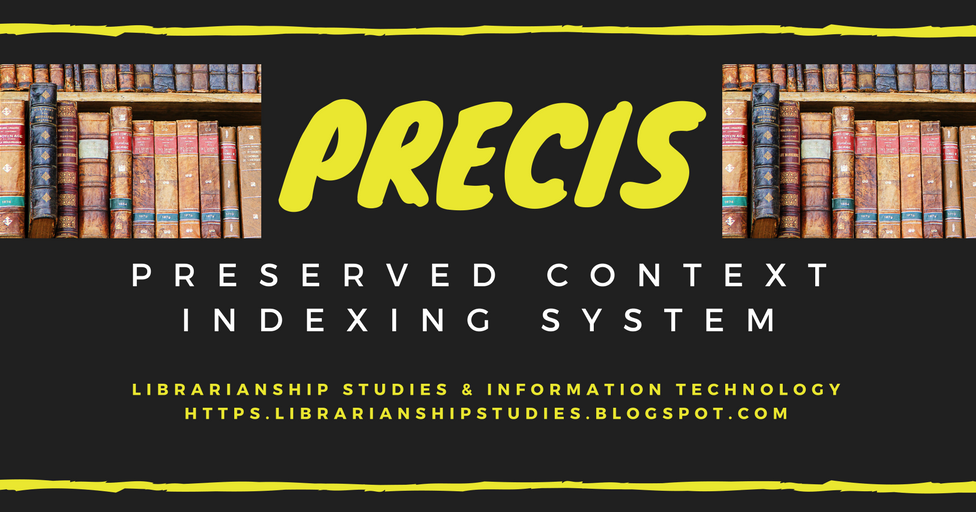 Librarianship Studies & Information Technology PRECIS (Preserved
