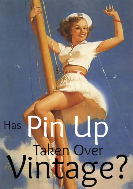 Flashback Summer - Controversial Post: Has Pin Up Taken Over Vintage?