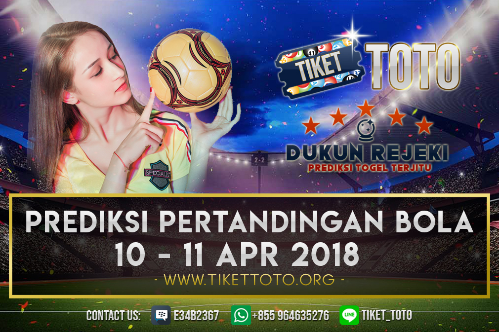 PREDIKSI PERTANDINGAN BOLA TANGGAL 10 – 11 APRIL 2019