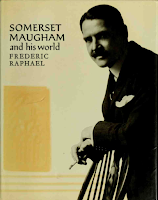 W. Somerset Maugham and His World - Frederic Raphael