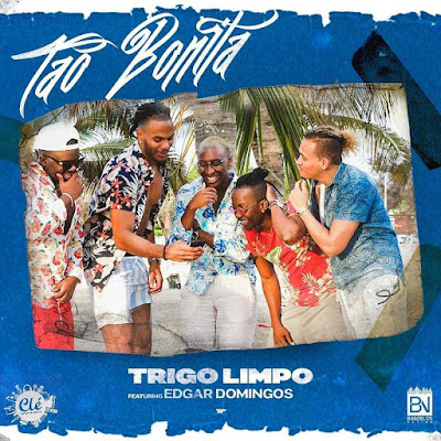 Trigo Limpo - Tão Bonita feat. Edgar Domingos (2018) [Download]