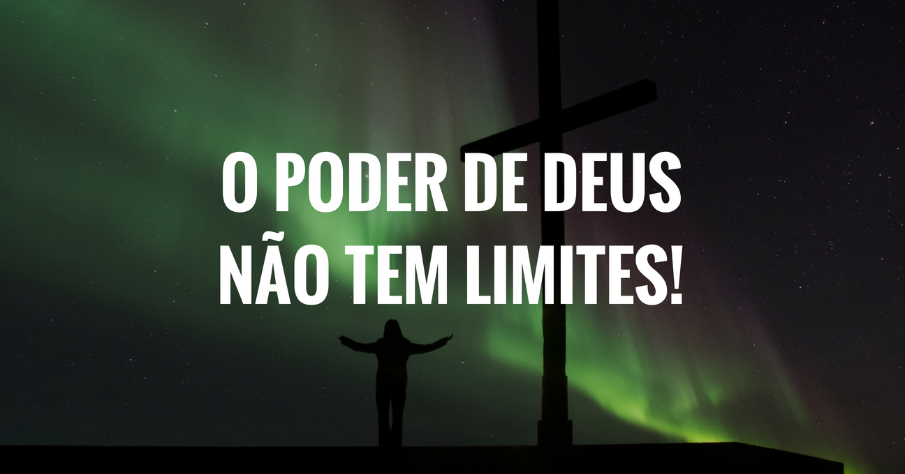 O PODER DE DEUS NÃO TEM