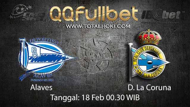 PREDIKSIBOLA - PREDIKSI TARUHAN BOLA ALAVES VS D. LA CORUNA 18 FEBRUARY 2018 (SPAIN LA LIGA)