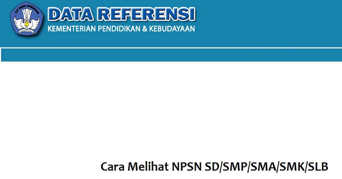 Cara Melihat Npsn Sekolah Dengan Mudah