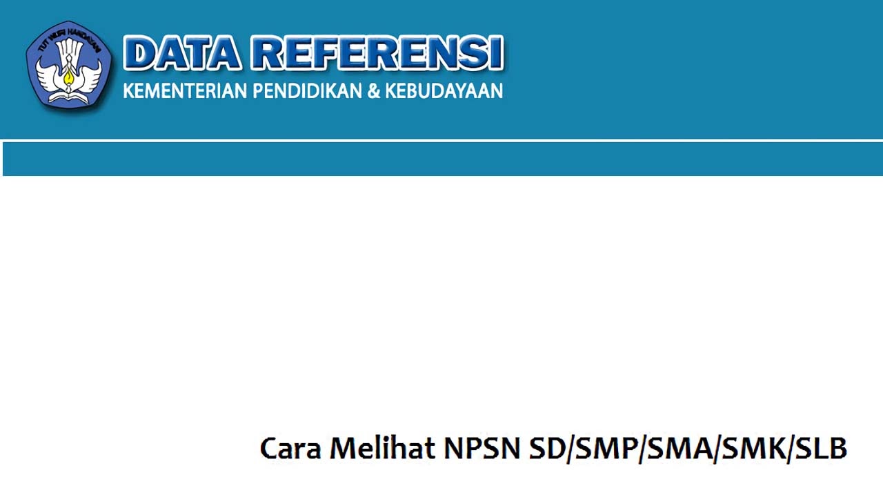 Cara Melihat Npsn Sekolah Dengan Mudah