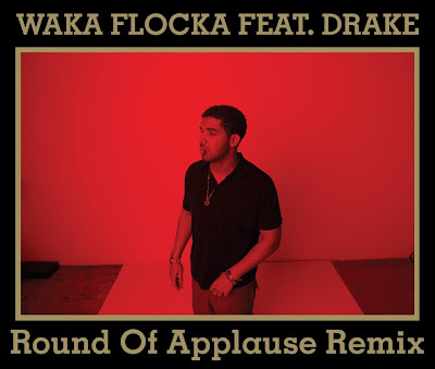 Waka Flocka Flame Drake Round of Applause