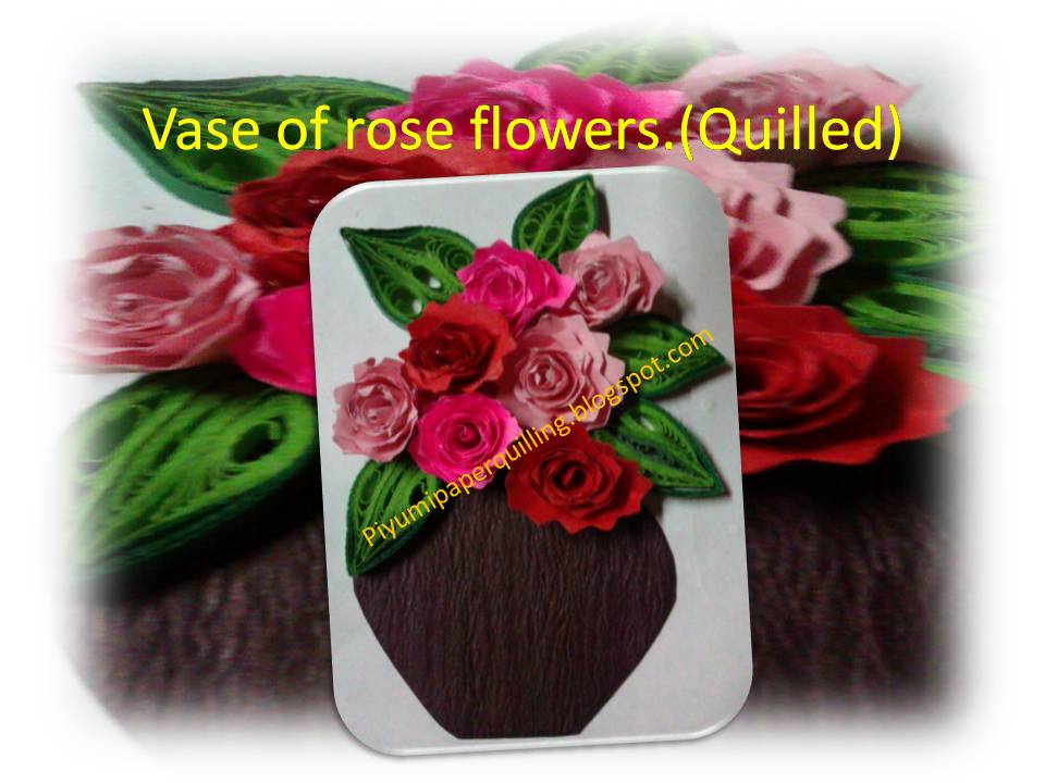 Piyumi Paper Quilling Vase Of Rose Flowers Quilled
