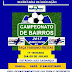 11ª rodada do Campeonato de Bairros será realizada em Mundo Novo