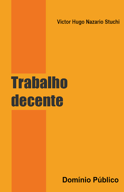 Trabalho decente - Victor Hugo Nazario Stuchi