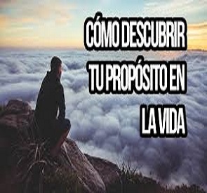como descubrir tu proposito en tu vida como descubrir tu proposito en tu vida