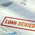 Why Your Loan Request May Be Turned Down