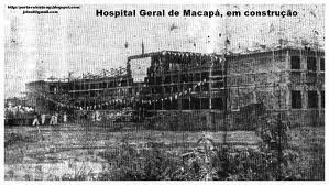 CONSTRUÇÃO HOSPITAL GERAL DE MACAPÁ