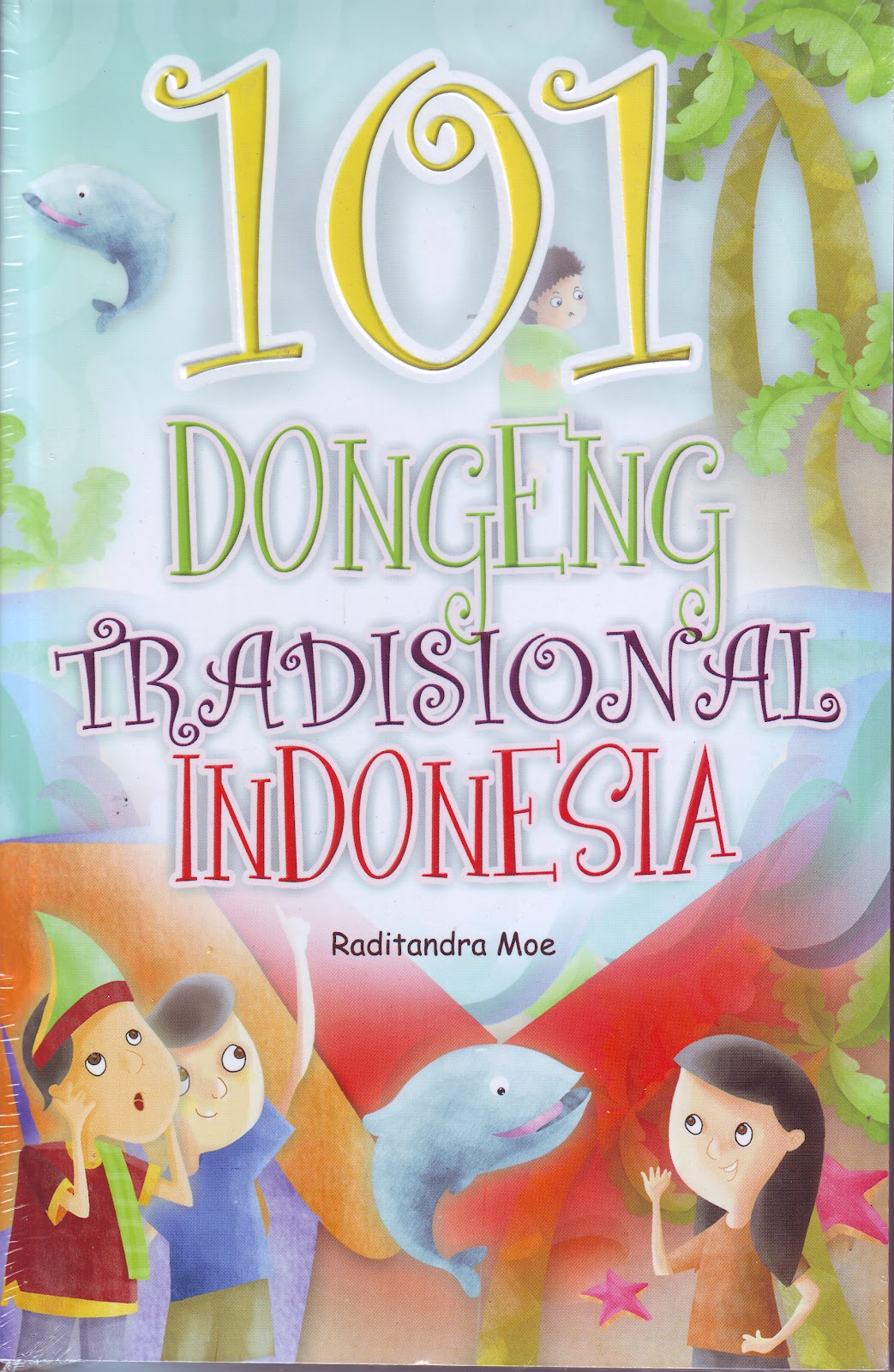 15 101 Dongeng Tradisional Indonesia INDscript Creative
