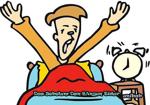 Doa Sebelum Dan Bangun Tidur Bacaan Doa Sebelum Dan Bangun Tidur Islam Latin Dan Artinya