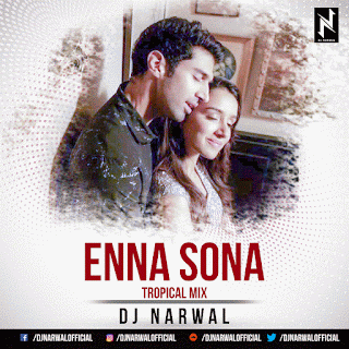 Enna-Sona-Tropical-Remix-DJ-NARWAL
