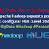 Big Data Security Tales: Apache Hadoop expuesto por no configurar HUE (Level 102) #BigData #Hadoop #Pentest