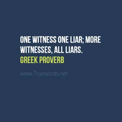 One witness one liar; more witnesses, all liars