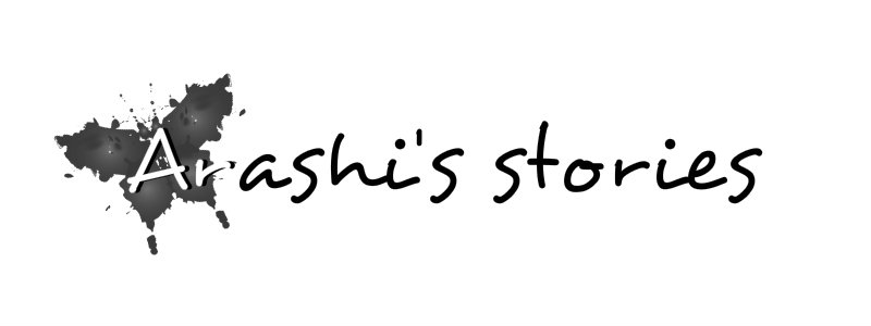 Arashi's stories