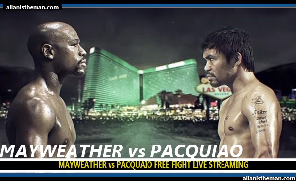 Floyd Mayweather vs Manny Pacquiao FIGHT LIVE STREAMING