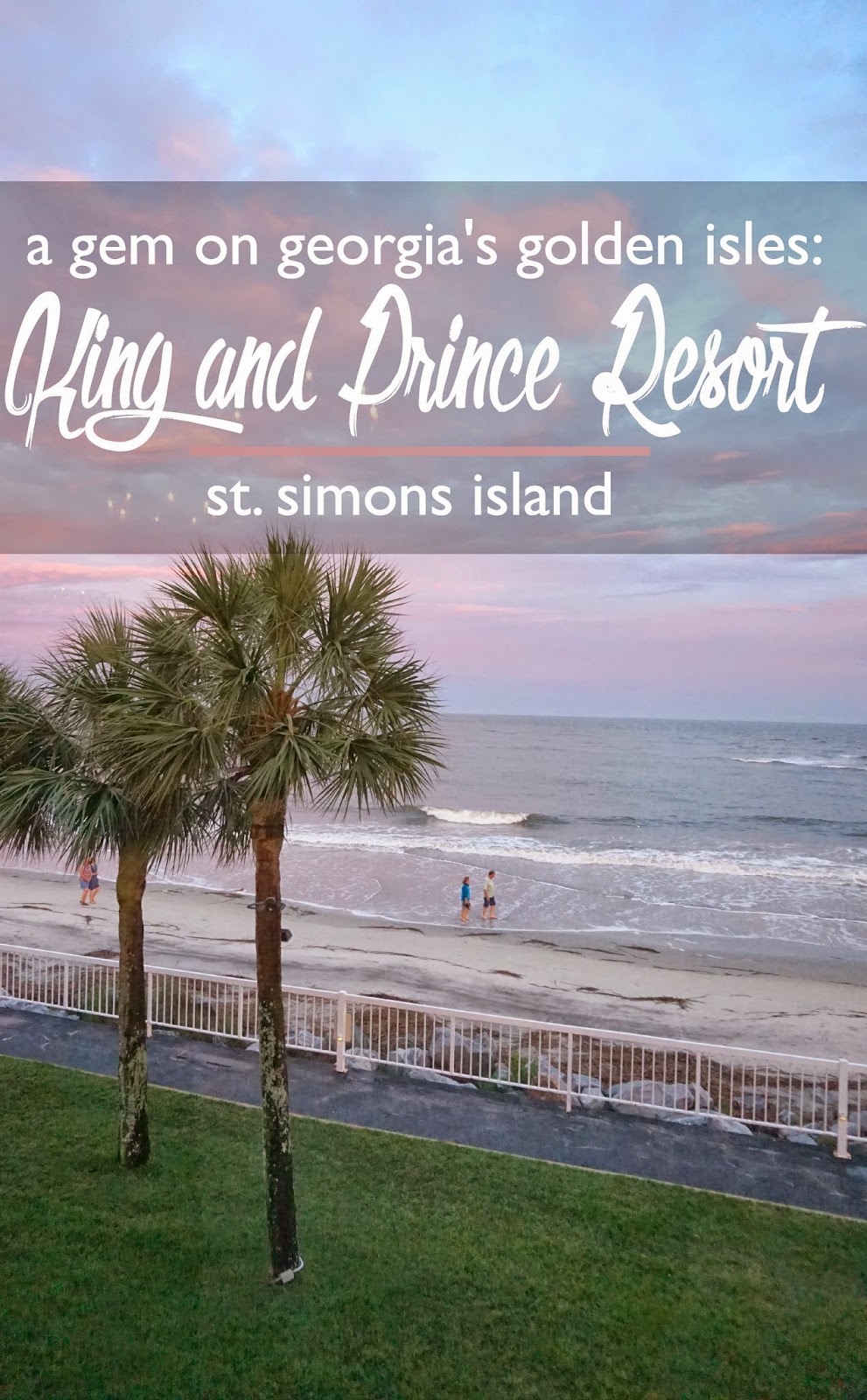 A Gem on Georgia's Golden Isles: The King and Prince Resort, St. Simons Island | CosmosMariners.com A Gem on Georgia's Golden Isles: The King and Prince Resort, St. Simons Island | CosmosMariners.com