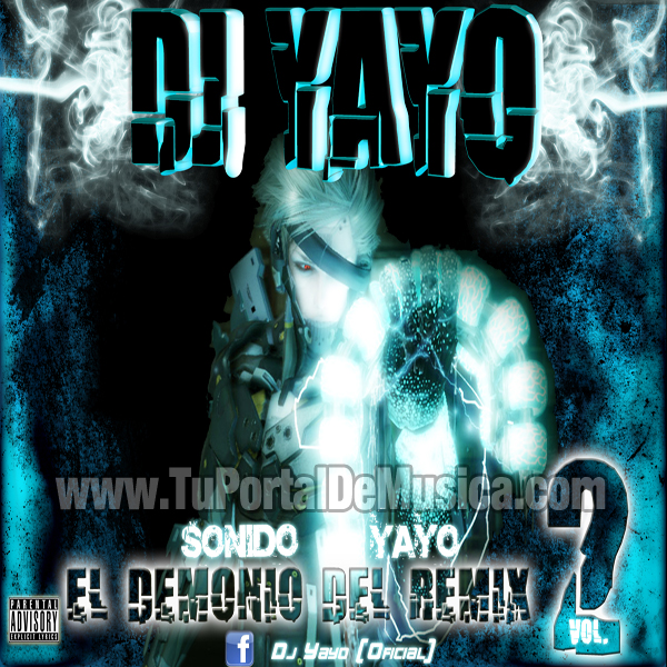 Dj Yayo El Demonio Del Remix Vol. 2 (2010) Dj Yayo El Demonio Del Remix Vol. 2 (2010)